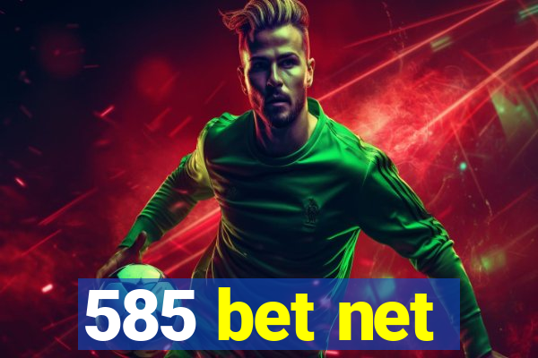 585 bet net